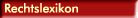 Rechtslexikon